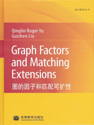cover image of Graph Factors and Matching Extensions (图的因子和匹配可扩性)